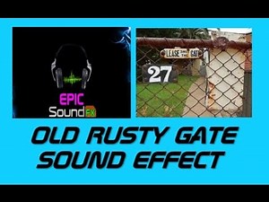 OLD RUSTY METAL GATE sound effect - squeak EPICsoundFX
