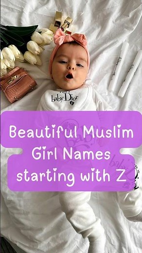 Beautiful Muslim Girl Names Starting with Z – Meanings in Arabic & English