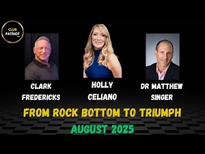 Holly Celiano & Dr Matthew Singer & Clark Fredericks - From Rock Bottom To Triumph