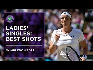 The Best Shots of the Ladies' Singles Draw | Wimbledon 2022