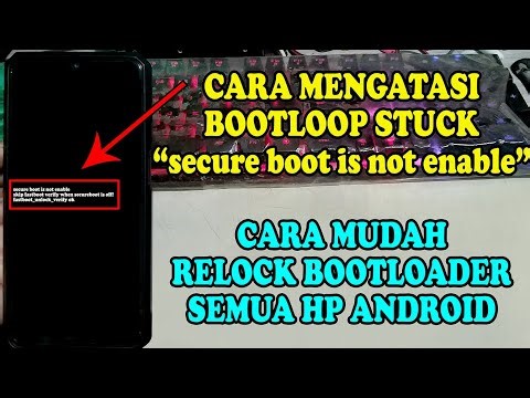 Cara Mengatasi Bootloop Stuck "Secure Boot Is Not Enable..." Cara Relock Bootloader