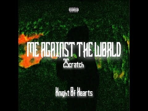 2Scratch - Me Against The World.