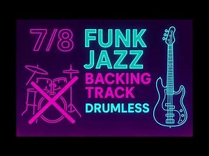 🎵(NO DRUMS) 7/8 Drumless Backing Track | Jazz Funk Fusion | Progressive Groove Practice 🎵