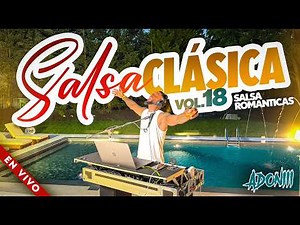 CLASSIC SALSA VOL 18 ❤️🥁 ROMANTIC SALSA MIX | MIXED LIVE BY DJ ADONI