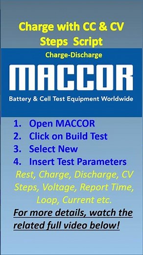 Charge Discharge with CC and CV Steps Test Script using MACCOR Battery Tester