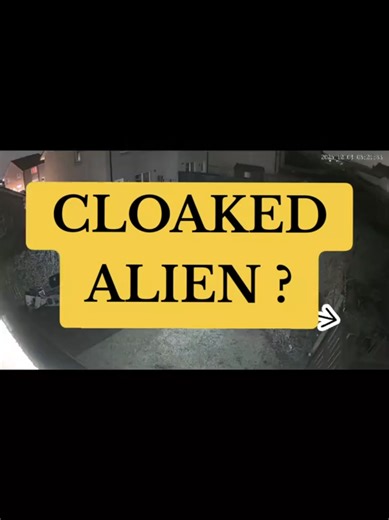 Cloaked Alien Sighted: Unveiling the Mystery