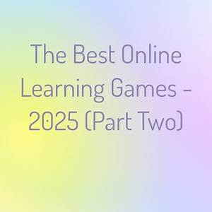The Best Online Learning Games – 2025 (Part Two)