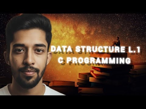 Data Structure Lecture 1 | C Programming Part 1 | Class 11 Computer Science (2nd Semester)