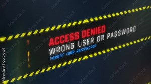 Access denied, authorization failed. Wrong password system message on screen. Computer notification on screen