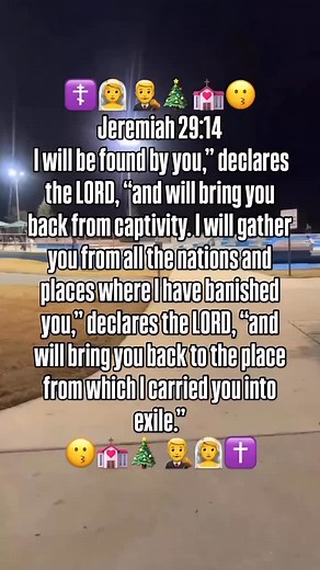 Jeremiah 29:14 I will be found by you,” declares the LORD, “and will bring you back from captivity. I will gather you from all the nations and places where I have banished you,” declares the LORD, “and will bring you back to the place from which I carried you into exile.” 😗💒🎄👨‍⚖️👰✝️ #Jeremiah #its4Scripture #its4nature #its4sky #fyp #KevinCrawford #LordJesus #praise #Christmas2025 #JesusChristisLord #JesusisKing #JesusChrist #Christ #Father #Christian #faith #IAm #viral #Heaven #Biblestudy 