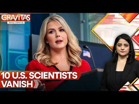 10 US Scientists Go Missing: White House Vows To Find Truth Behind Missing Researchers | GRAVITAS