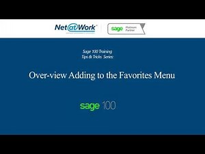 Sage 100 Training: Overview Adding to the Favorites Menu