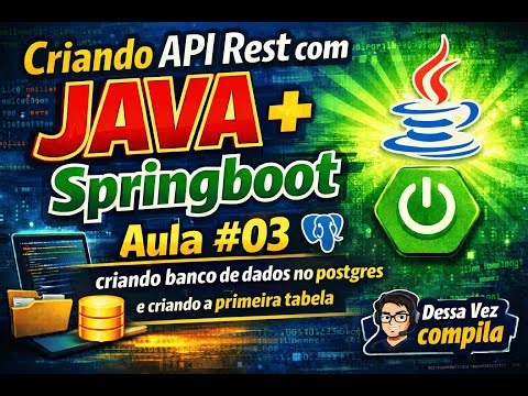 Criando API Rest com Springboot - Aula 03 - Conectando o banco e criando primeira tabela