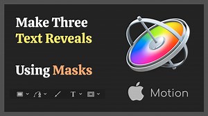 Apple Motion: Make Text Reveal Animations, Using Masks | Siren Productions | Skillshare