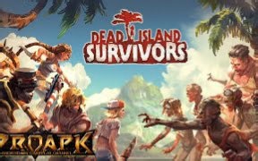 IOS/Android『Dead Island: Survivors 』试玩演示