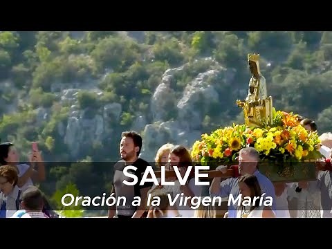 La "Salve" - Oración a la Virgen María