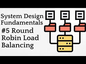 #5 Round Robin Load Balancing | System Design Fundamentals