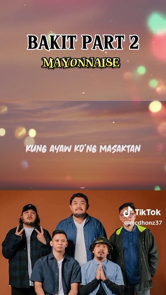 Bakit Part 2 - Mayonnaise Lyrics Video