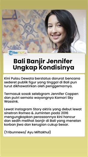 Hatinya Terasa Hancur Bali Diterjang Banjir, Jennifer Coppen Kabarkan Kondisinya Terkini