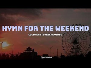 Hymn For The Weekend Lyrical Video | Coldplay | Lyrics Video HD