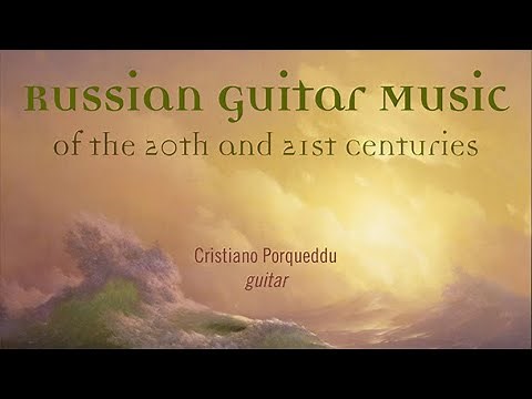 Russian Guitar Music of the 20th and 21st centuries