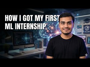 How I Got My First Machine Learning Internship | Real Tips That Actually Work