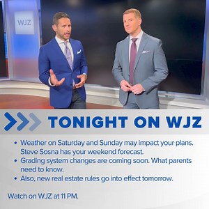4.2K views · 20 reactions | Join @rickrittercbs and @stevesosna on WJZ at 11 pm. Weather on Saturday and Sunday may impact your plans. Steve Sosna has your weekend forecast. Grading system changes are coming soon. What parents need to know. Also, new real estate rules go into effect tomorrow. | WJZ-TV | CBS Baltimore | Facebook