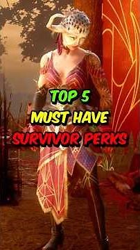 Top 5 MUST HAVE Survivor Perks in Dead by Daylight