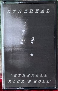 Ethereal - Ethereal Rock ‘N Roll