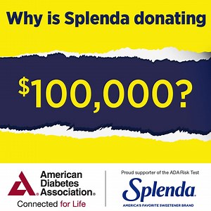 563 reactions · 85 shares | 1 in 3 American adults has prediabetes. Of those, more than 8 in 10 are unaware. Could this be you? For each person that takes the 60-Second Diabetes Risk Test, Splenda® will donate $1.00 to the American Diabetes Association®. Take the 60-Second Diabetes Risk Test today. | Splenda | Facebook