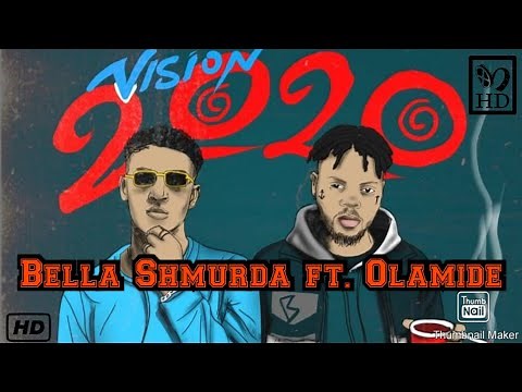Bella Shmurda - Vision 2020[lyrics ] ft. Olamide