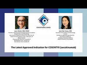 IDEF Educational Series The Latest Approved Indication for COSENTYX secukinumab