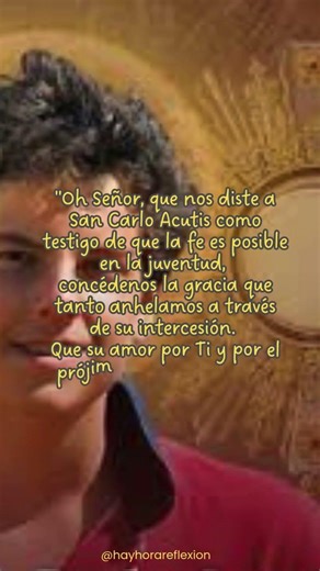 San Carlo Acutis. Oración para momentos difíciles