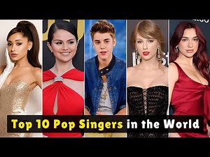 Top 10 Pop Singers in the World 2025 | Most Popular Pop Stars Ranked