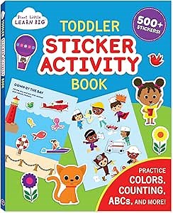 Toddler Sticker Activity Book with 500+ Stickers - Practice Colors, Counting, ABC’s and More (Start Little Learn Big Series)