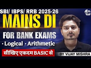 Mains DI | All Bank Exam Mains 2025 | Logical, Arithmetic DI | IBPS PO 2025 by Vijay Mishra