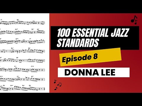 Donna Lee -- 100 Essential Jazz Standards Episode 8