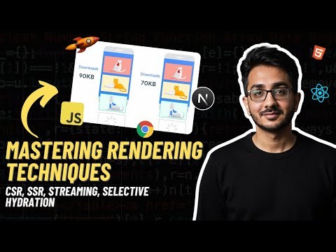 Mastering Rendering Techniques: CSR, SSR, Streaming with Selective Hydration | System Design