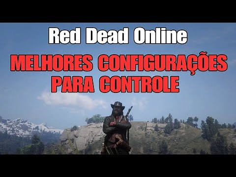 Melhores Configurações para Controle 🕹 | Red Dead Online 🚩