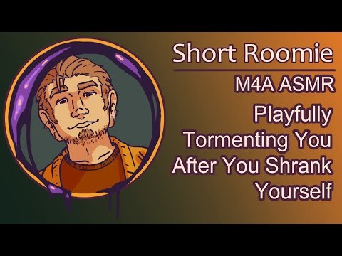 [ASMR] [M4A] Your Short Roomie Torments You a Bit After You Shrank Yourself