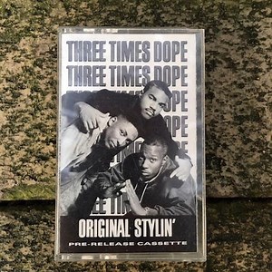 Three Times Dope - Original Stylin'