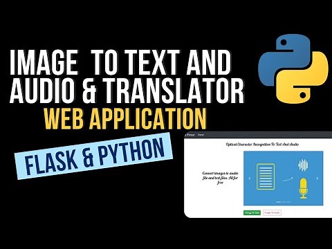 Python Flask Web Application : Convert Image To Text, Audio and Get Language Translations | p-1