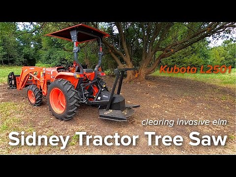 Sidney tractor tree saw on Kubota L2501 clearing invasive elm