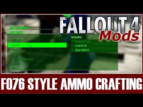 Fallout 4 Mods - FO76 Style Ammo Crafting