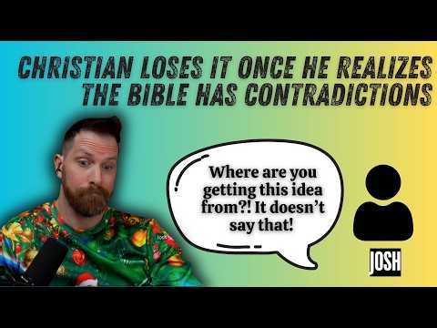 Josh crashes out over Bible contradictions