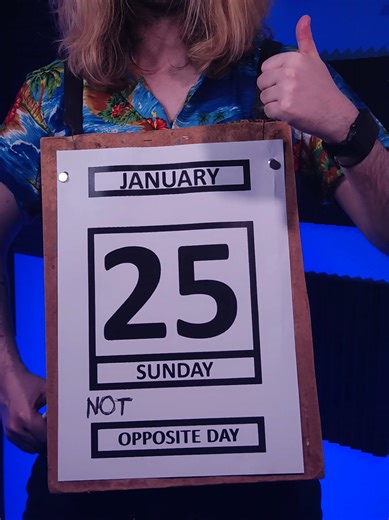 Happy opposite day!! #opposite #oppositeday #fyp #calendarman #calendar