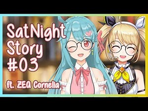 【SatNight Story #03 ft. ZEA Cornelia】Japanese? Sundanese? We will take them all!!