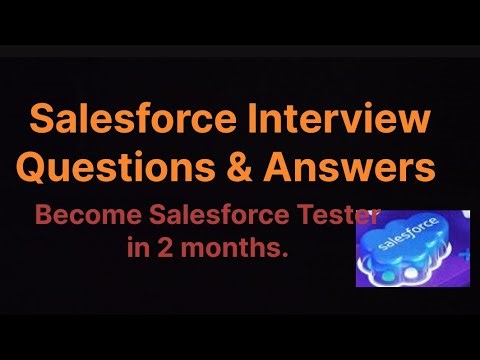 Salesforce Testing Interview Questions and Answers || Learn Salesforce QA