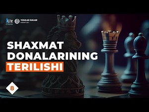 SHAXMAT DONALARINING TERILISHI, 8-DARS | XM BOBUR SATTAROV BILAN SHAXMAT DARSLARI