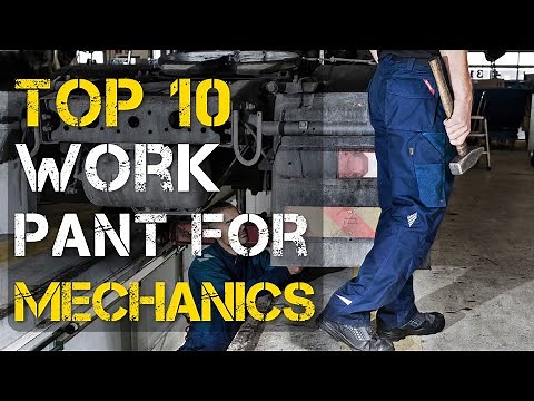 Top 10 Best Work Pants for Mechanics